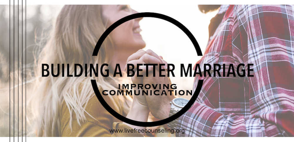 Building a Better Marriage – Improving Communication