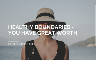 Healthy Boundaries – You Have Great Worth