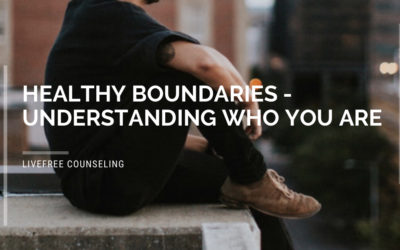 Healthy Boundaries – Understanding Who YOU Are